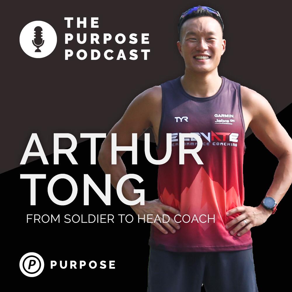 The PURPOSE Podcast: Arthur Tong, from soldier to head coach - Purpose Performance Wear