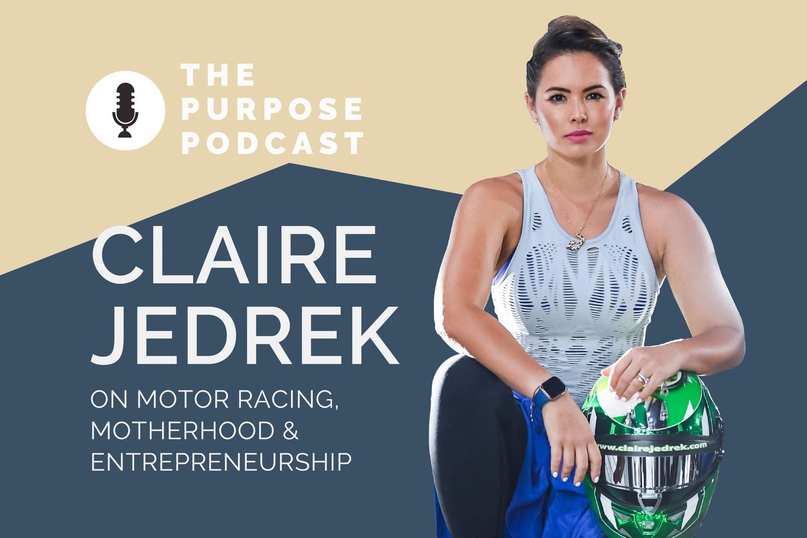 The PURPOSE Podcast: Claire Jedrek, on motor racing, motherhood and entrepreneurship - Purpose Performance Wear